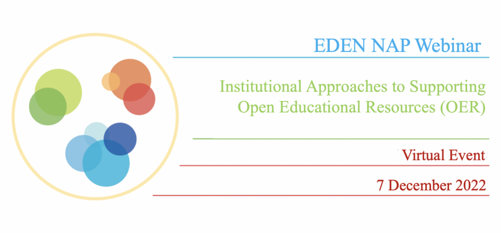 EDEN NAP Webinar – Institutional Approaches to Supporting Open Educational Resources (OER), 7 December 2022