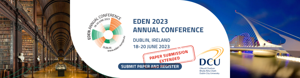 Submission Deadline Extended for EDEN 2023 Annual Conference Until 31st March!