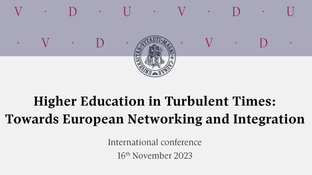 Register Now! International Conference “Higher Education in Turbulent Times: Towards European Networking and Integration”, Hybrid, 16 November 2023