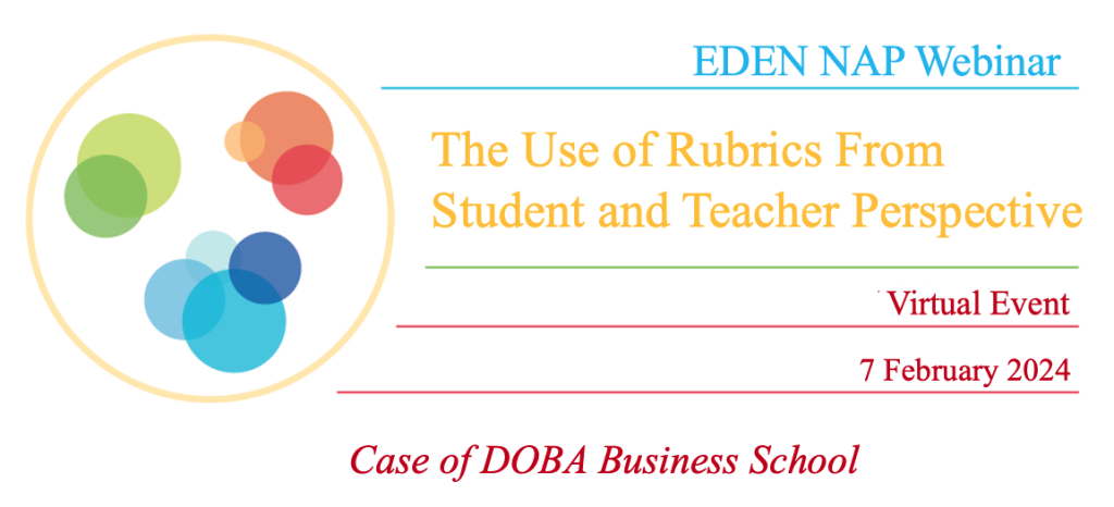 EDEN NAP Webinar – The Use of Rubrics From Teacher and Student Perspective – Case of DOBA Business School, February 7 at 16:00 (CET)
