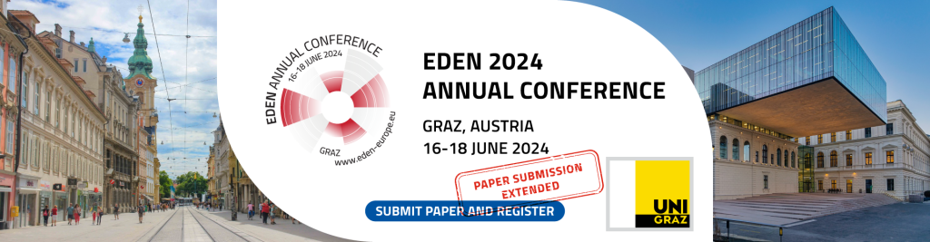 Paper Submission Deadline Extended Until April 5! – EDEN 2024 Annual Conference, 16-18 June 2024 at University of Graz, Austria