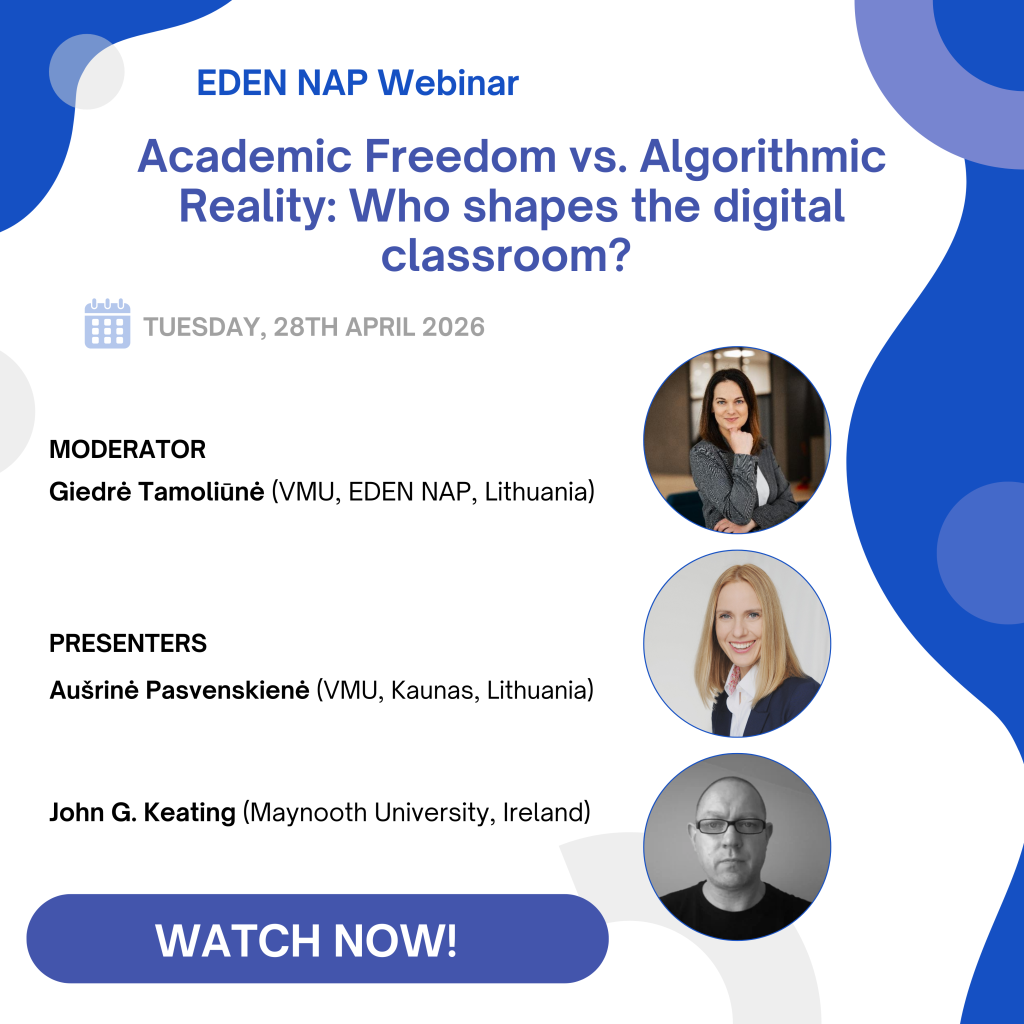 Watch EDEN NAP Webinar – Academic Freedom vs. Algorithmic Reality: Who shapes the digital classroom?,  April 28, 2026